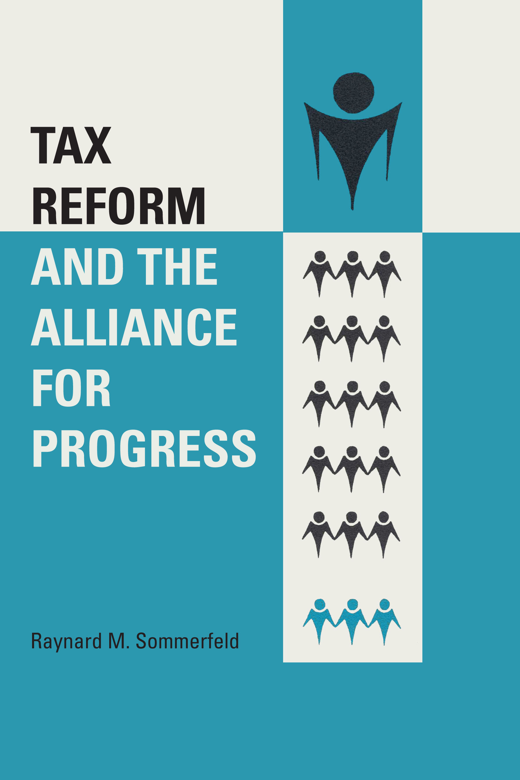Tax Reform and the Alliance for Progress (LLILAS Latin American Monograph Series)