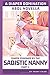 Diaper Punished by the Sadistic Nanny: Part II (A Diaper Domination ABDL Novella)