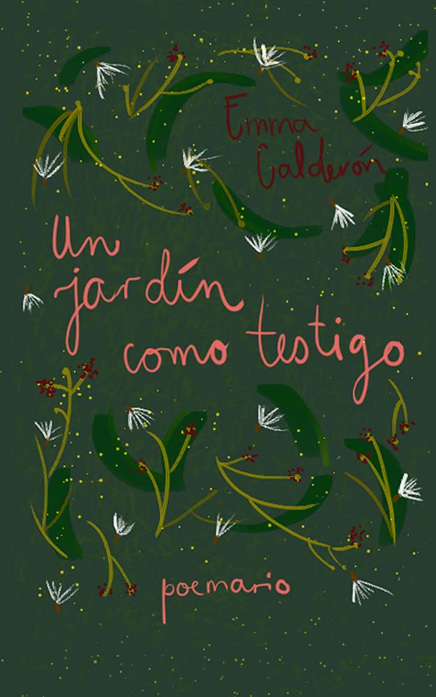 Un jardín como testigo: Poemario (Spanish Edition)