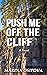 Push Me Off The Cliff: An incredibly touching WWII story