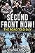 Second Front Now!: The Road to D-Day (Major Battles of World War Two)