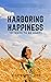 Harboring Happiness by Dan Brook