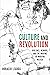 Culture and Revolution: Violence, Memory, and the Making of Modern Mexico (Border Hispanisms)