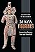 Maya Figurines: Intersections between State and Household (Latin American and Caribbean Arts and Culture Publication Initiative, Mellon Foundation)