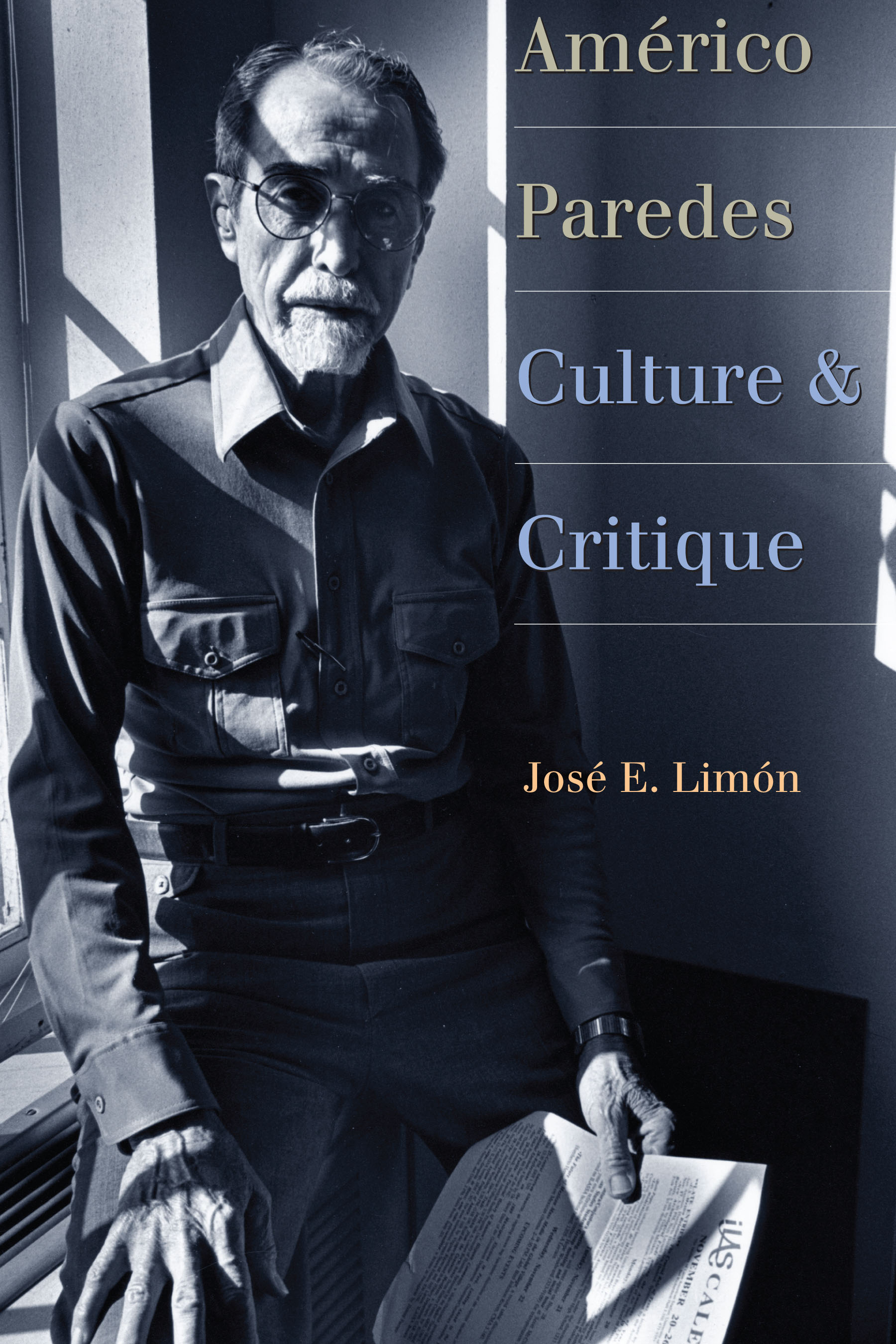 Américo Paredes: Culture and Critique (Jack and Doris Smothers Series in Texas History, Life, and Culture)