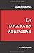 La Locura En Argentina