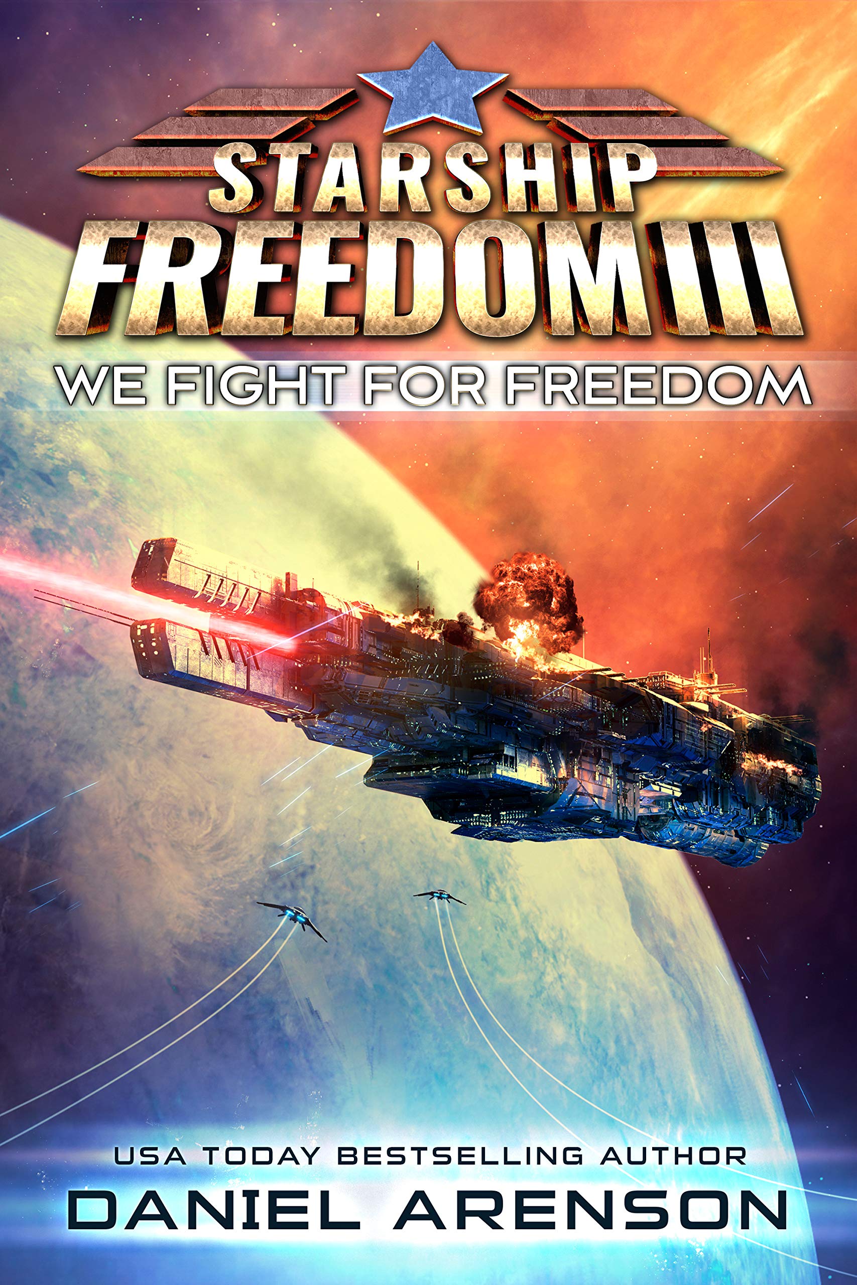 We Fight for Freedom (Starship Freedom, #3)