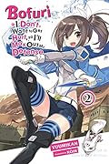 Bofuri: I Don't Want to Get Hurt, so I'll Max Out My Defense. Light Novels, Vol. 2