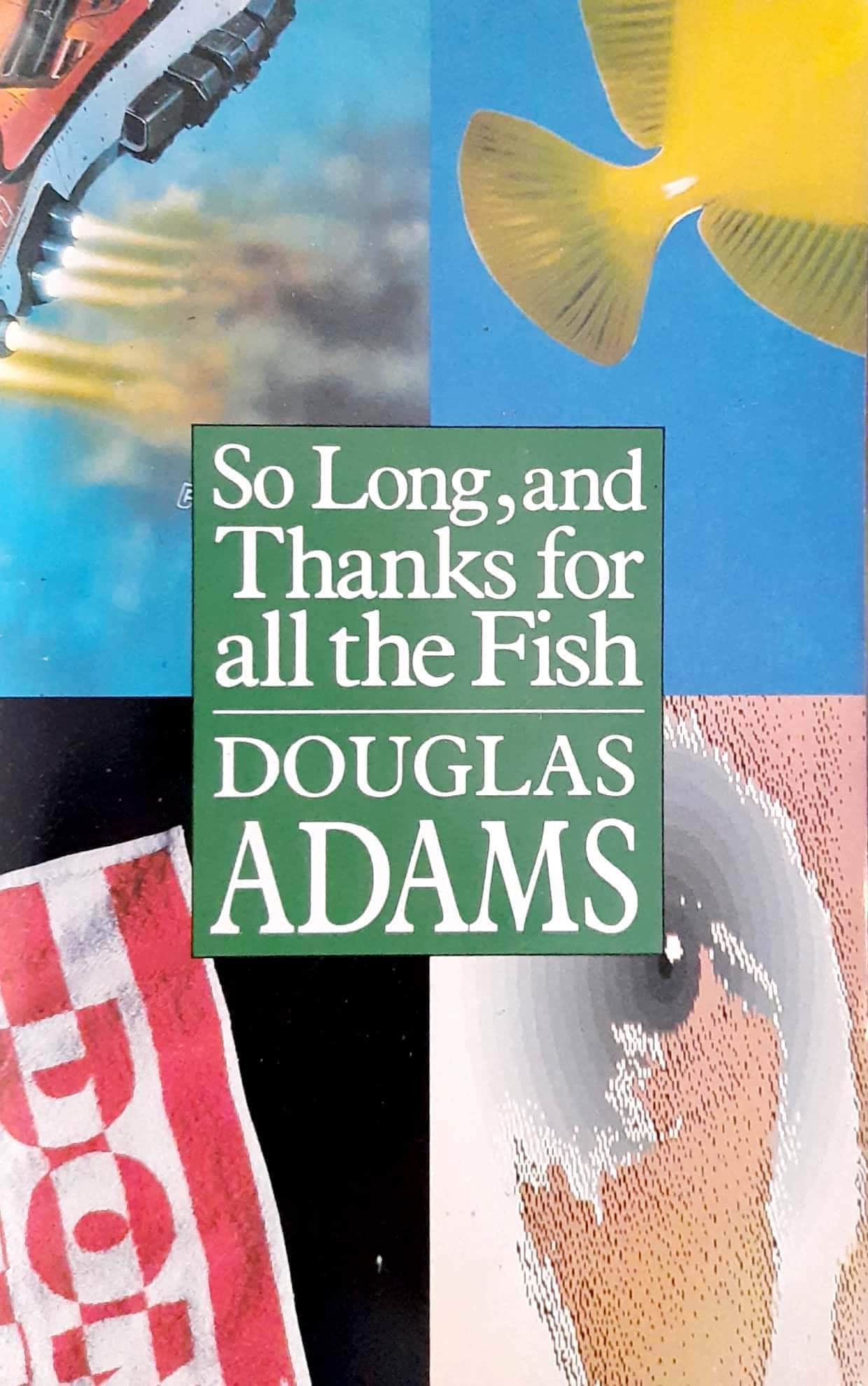 So Long, and Thanks for All the Fish