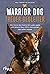 Warrior Dog – Treuer Beglei...