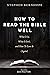 How to Read the Bible Well:...