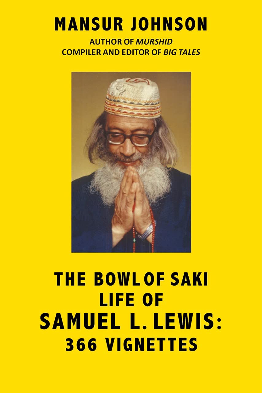 The Bowl of Saki Life of Samuel L. Lewis: 366 Vignettes (Kindle Edition)