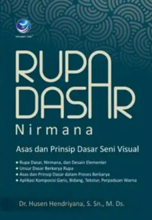 Rupa Dasar - Nirmana, Asas dan Prinsip Dasar Seni Visual