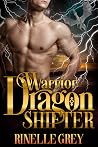 Warrior Dragon Shifter (Return of the Dragons, #5) Warrior Dragon Shifter (Return of the Dragons, #5)