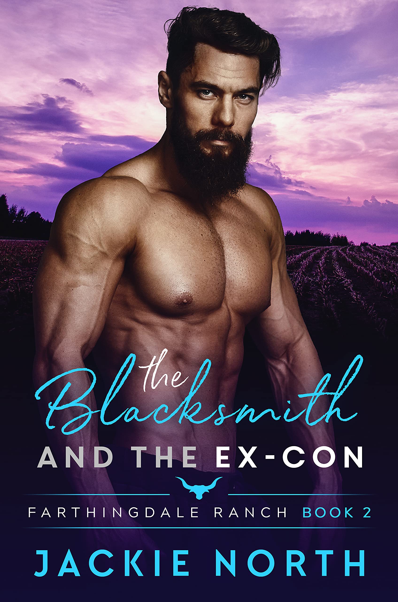 The Blacksmith and the Ex-Con (Farthingdale Ranch, #2)