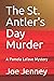 The St. Antler's Day Murder by Joe Jenney