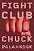 Fight Club by Chuck Palahniuk