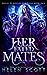 Her Fated Mates (House of Wolves and Magic)