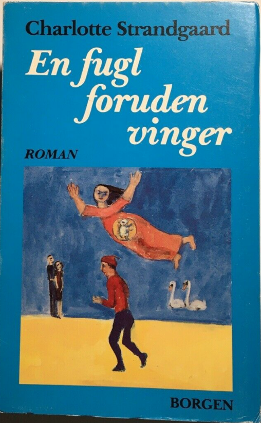 En fugl foruden vinger (Danish Edition)
