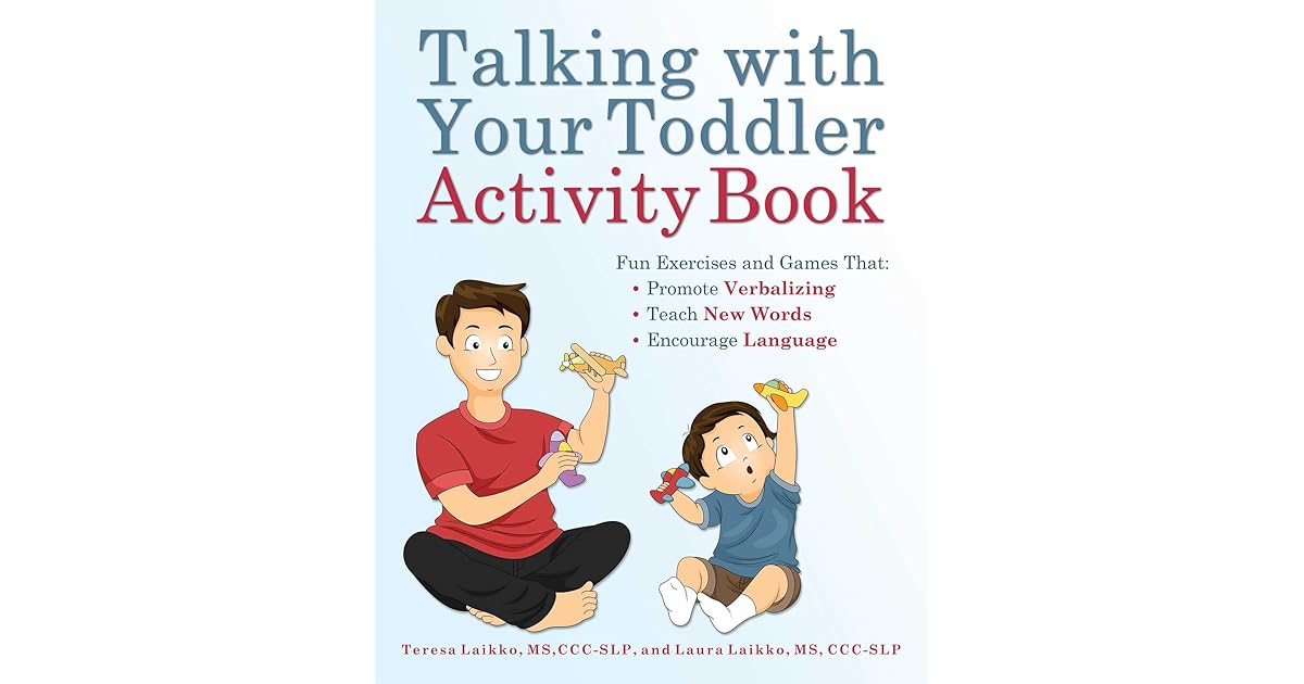 Talking with Your Toddler Activity Book Fun Exercises and Games That