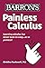 Painless Calculus (Barron's Painless)