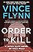 Order to Kill  (Mitch Rapp #15)
