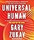 Universal Human: Creating Authentic Power and the New Consciousness