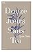 Douze jours sans toi by Elvira Sastre