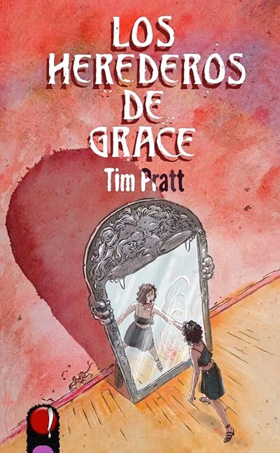 Portada de Los herederos de Grace, de Tim Pratt