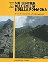 Sui sentieri dell'Emilia e della Romagna Sui sentieri dell'Emilia e della Romagna