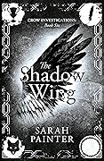 The Shadow Wing (Crow Investigations #6)