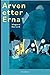 Arven etter Erna by Wegard Harsvik