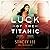 Luck of the Titanic