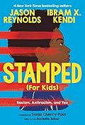 Stamped (For Kids): Racism, Antiracism, and You