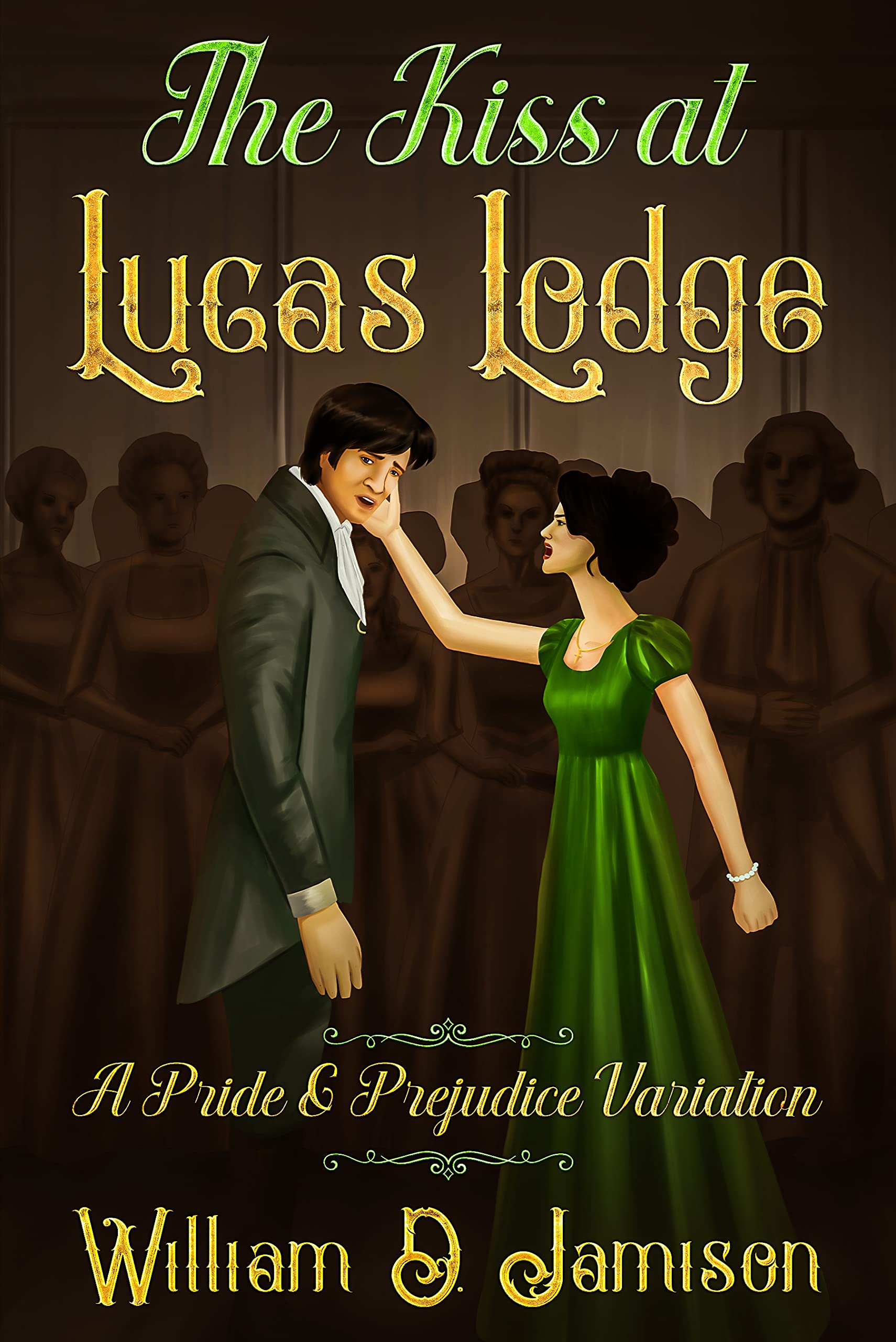 The Kiss at Lucas Lodge: A Pride & Prejudice Variation (Kindle Edition)