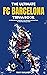The Ultimate FC Barcelona Trivia Book: A Collection of Amazing Trivia Quizzes and Fun Facts For Die-Hard Barca Fans