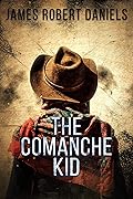 The Comanche Kid (The Comanche Kid, #1)