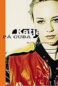 Katja på Cuba