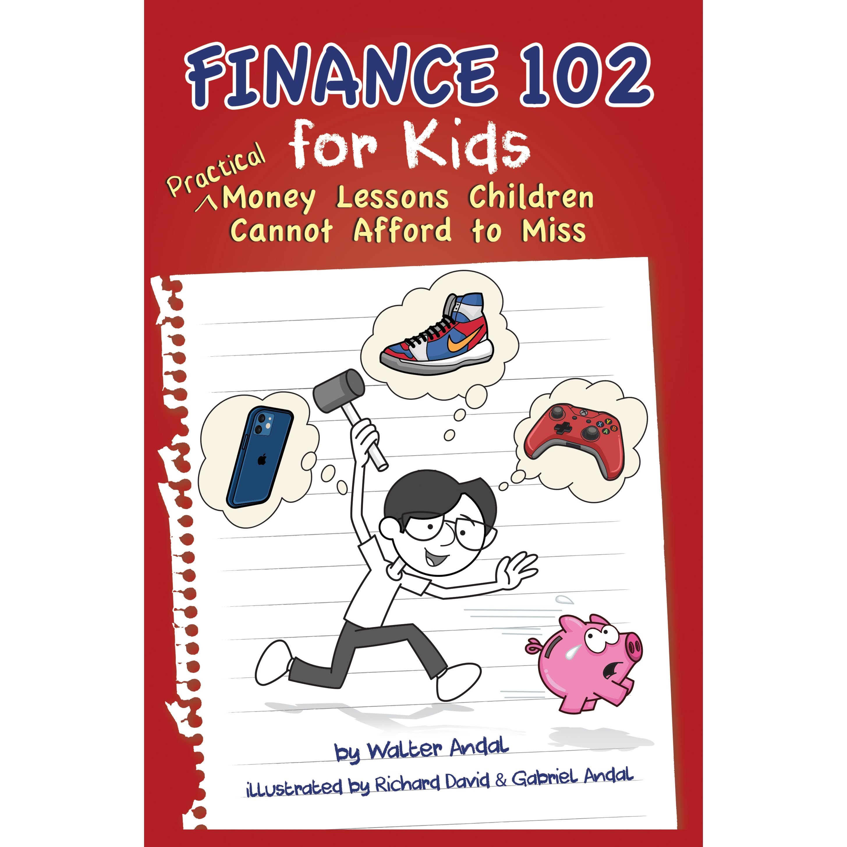 Finance 102 For Kids Practical Money Lesson Children Cannot Afford To Miss By Walter Andal