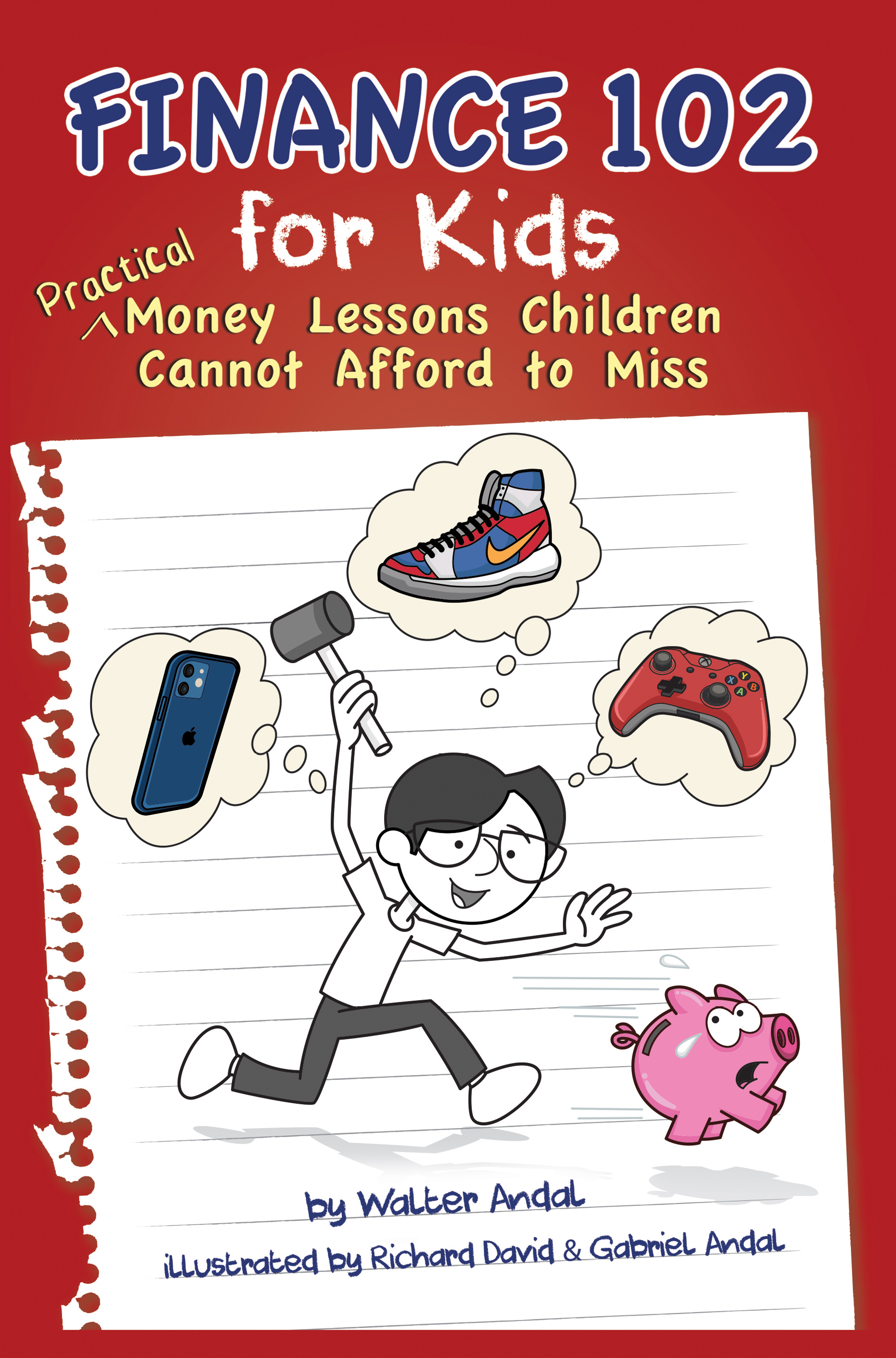 Finance 102 for Kids: Practical Money Lesson Children Cannot Afford to Miss