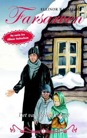 Det vanskelige valget (Farsarven #3)
