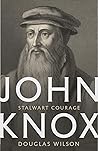 John Knox: Stalwa...