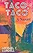 Taco, Taco: A Novel