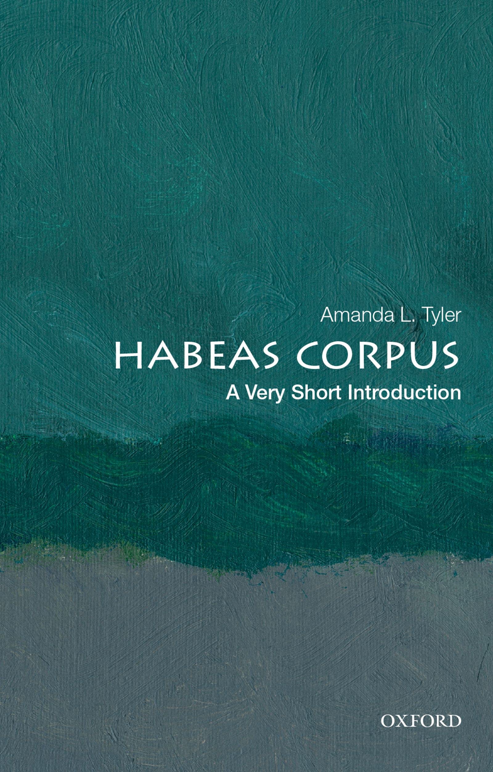 Habeas Corpus: A Very Short Introduction (Very Short Introductions)