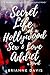 Secret Life of a Hollywood Sex & Love Addict by Brianne Davis