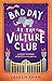 Bad Day at the Vulture Club by Vaseem Khan Bad Day at the Vulture Club by Vaseem Khan
