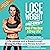 Lose Weight like Crazy Even...