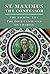 St. Maximus the Confessor: The Ascetic Life, The Four Centuries on Charity