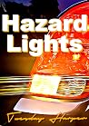 Hazard Lights: An...
