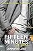 Fifteen Minutes of Fame (Friends of Friends #1) by Jennifer Luxe